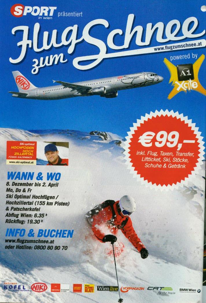 Werbung: Flug zum Schnee - morgens ins Flugzeug nach Innsbruck, dann ein Tag auf die Piste, dann zurück nach Wien
